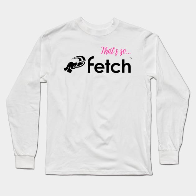 FETCH Gear Long Sleeve T-Shirt by Fetch by Dr. Rainer:  Saving lives, Supporting vets